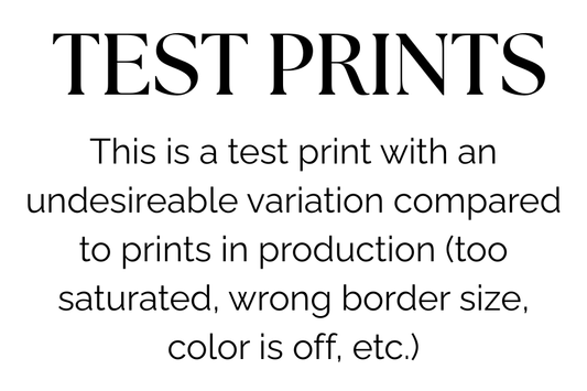 Test Prints 5" x 7"
